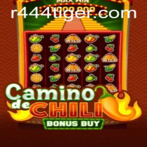 Exploring Camino de Chili Bonus Buy and the Thrilling Adventures with 444Tiger